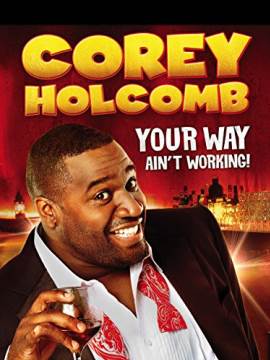 Corey Holcomb: Your Way Ain't Working