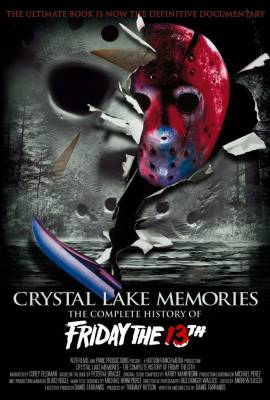 Crystal Lake Memories: The Complete History of Friday the 13th