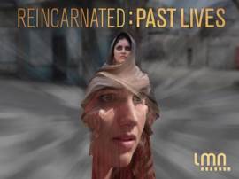 Reincarnated: Past Lives