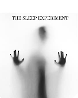 The Sleep Experiment