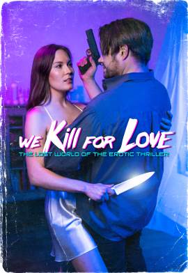 We Kill for Love