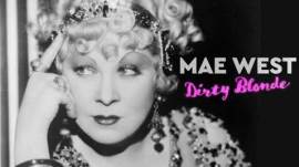 American Masters Mae West: Dirty Blonde