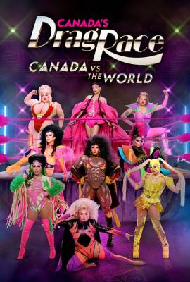 Canada's Drag Race: Canada vs the World