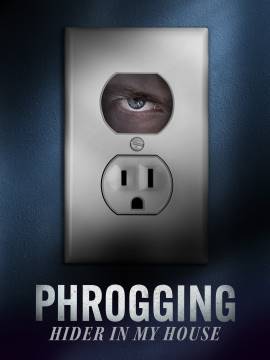 Phrogging: Hider in My House