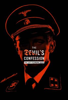 The Devil's Confession: The Lost Eichmann Tapes