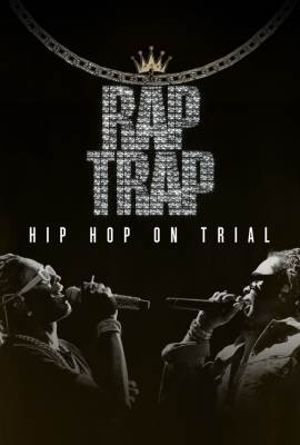 Rap Trap: Hip Hop on Trial