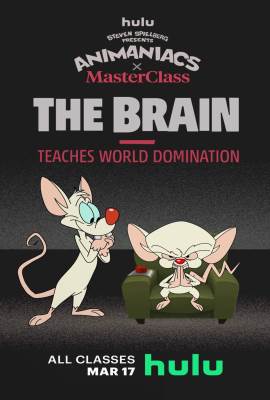 Animaniacs x MasterClass: The Brain Teaches World Domination