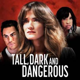 Tall, Dark, and Dangerous