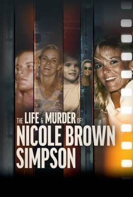 The Life and Murder of Nicole Brown Simpson