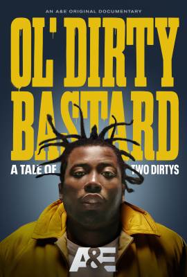 Ol' Dirty Bastard: A Tale of Two Dirtys