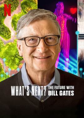 What's Next: The Future with Bill Gates